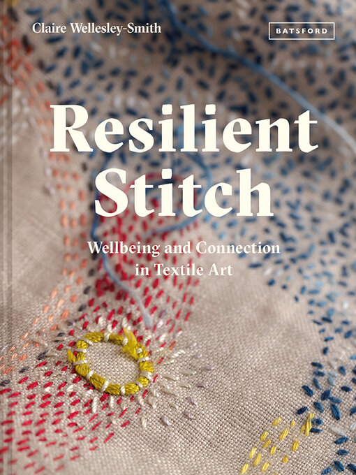 Title details for Resilient Stitch by Claire Wellesley-Smith - Available